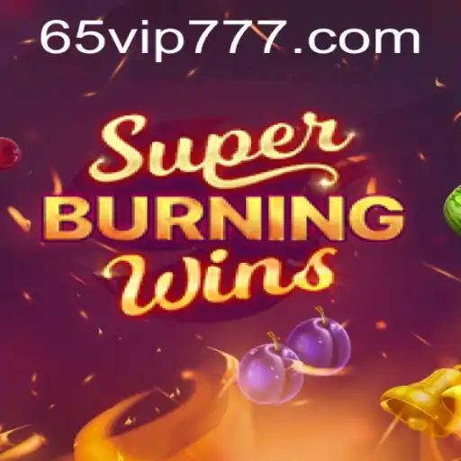 Descubra o Excitante Mundo de SuperBurningWins 65 VIP